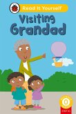 Visiting Grandad (Phonics Step 10): Read It Yourself - Level 0 Beginner Reader (eBook, ePUB)