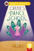 Carrie's Dance School (Phonics Step 12): Read It Yourself - Level 0 Beginner Reader (eBook, ePUB)