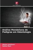 Análise Mendeliana de Pedigree em Odontologia
