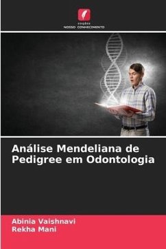 Análise Mendeliana de Pedigree em Odontologia - Vaishnavi, Abinia;Mani, Rekha