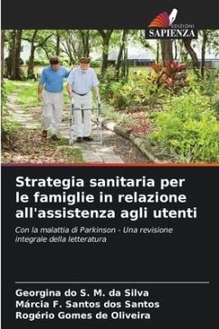 Strategia sanitaria per le famiglie in relazione all'assistenza agli utenti - da Silva, Georgina do S. M.;Santos, Márcia F. Santos dos;Oliveira, Rogério Gomes de