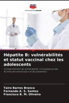 Hépatite B: vulnérabilités et statut vaccinal chez les adolescents - Barros Branco, Tairo;A. S. Santos, Fernando;M. Oliveira, Francisco B.