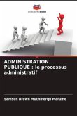 ADMINISTRATION PUBLIQUE : le processus administratif