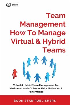 Team Management How To Manage Virtual & Hybrid Teams - Publishers, Book Star