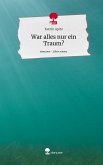 War alles nur ein Traum?. Life is a Story - story.one