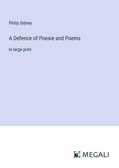 A Defence of Poesie and Poems - Sidney, Philip