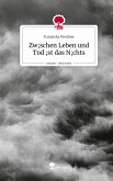 Zw;schen Leben und Tod ;st das N;chts. Life is a Story - story.one