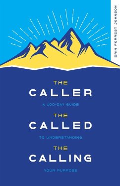 The Caller, the Called, the Calling - Forrest Johnson, Erin