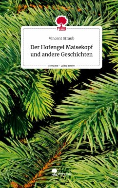 Der Hofengel Maisekopf und andere Geschichten. Life is a Story - story.one - Straub, Vincent