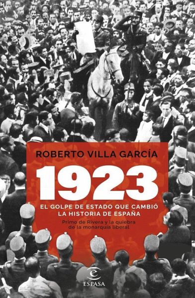 1923. El golpe de Estado que cambió la Historia de España