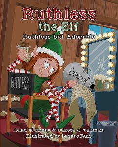 Ruthless the Elf - Henry, Chad E.; Tallman, Dakota A.