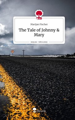 The Tale of Johnny & Mary. Life is a Story - story.one - Fischer, Marijan