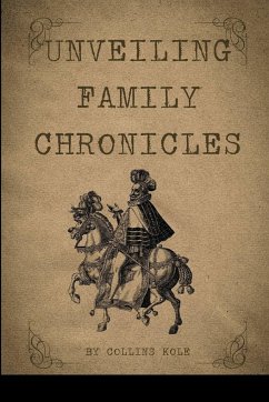 Unveiling Family Chronicles - Collins, Kole