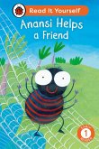 Anansi Helps a Friend: Read It Yourself - Level 1 Early Reader (eBook, ePUB)