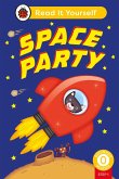 Space Party (Phonics Step 1): Read It Yourself - Level 0 Beginner Reader (eBook, ePUB)