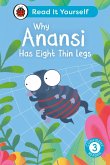 Why Anansi Has Eight Thin Legs : Read It Yourself - Level 3 Confident Reader (eBook, ePUB)