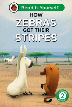 How Zebras Got Their Stripes: Read It Yourself - Level 2 Developing Reader (eBook, ePUB) - Ladybird