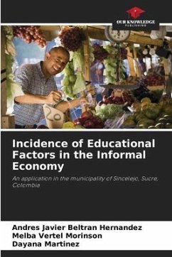 Incidence of Educational Factors in the Informal Economy - Beltran Hernandez, Andres Javier;Morinson, Melba Vertel;Martínez, Dayana