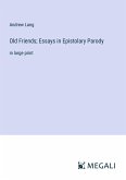Old Friends; Essays in Epistolary Parody