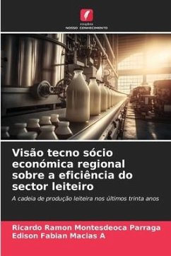 Visão tecno sócio económica regional sobre a eficiência do sector leiteiro - Montesdeoca Parraga, Ricardo Ramon;Macias A, Edison Fabian