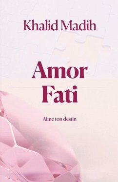 Amor Fati - Aime ton destin - Madih, Khalid