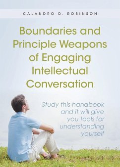 Boundaries and Principle Weapons of Engaging Intellectual Conversation - D. Robinson, Calandro