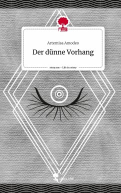 Der dünne Vorhang. Life is a Story - story.one - Amodeo, Artemisa