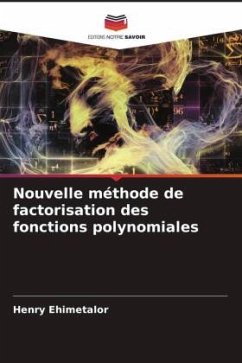 Nouvelle méthode de factorisation des fonctions polynomiales - Ehimetalor, Henry