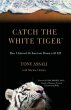 CATCH THE WHITE TIGER - Bild 1
