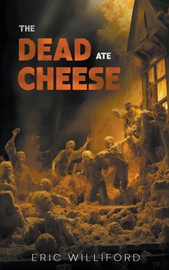 The Dead Ate Cheese - Williford, Eric