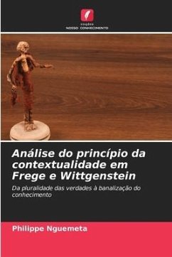 Análise do princípio da contextualidade em Frege e Wittgenstein - Nguemeta, Philippe