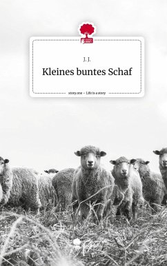 Kleines buntes Schaf. Life is a Story - story.one - J., J.