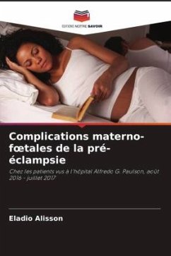 Complications materno-f¿tales de la pré-éclampsie - Alisson, Eladio