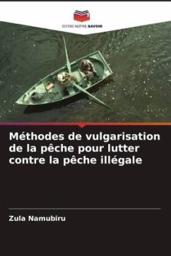 Méthodes de vulgarisation de la pêche pour lutter contre la pêche illégale - Namubiru, Zula