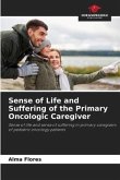 Sense of Life and Suffering of the Primary Oncologic Caregiver
