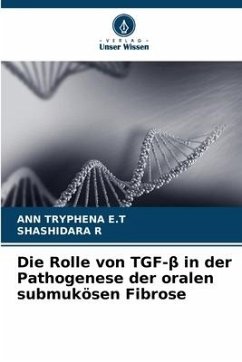 Die Rolle von TGF-¿ in der Pathogenese der oralen submukösen Fibrose - E.T, ANN TRYPHENA;R, SHASHIDARA