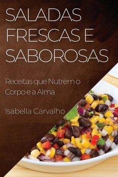 Saladas Frescas e Saborosas - Carvalho, Isabella