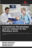 Craniofacial Morphology and its relation to the Maxillary Arch