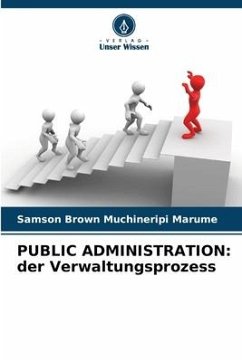 PUBLIC ADMINISTRATION: der Verwaltungsprozess - Marume, Samson Brown Muchineripi