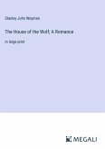 The House of the Wolf; A Romance