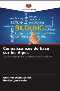 Connaissances de base sur les Alpes - Dichatschek, Günther;Jenewein, Herbert