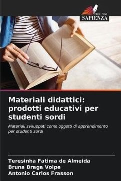 Materiali didattici: prodotti educativi per studenti sordi - de Almeida, Teresinha Fatima;Braga Volpe, Bruna;Frasson, Antonio Carlos