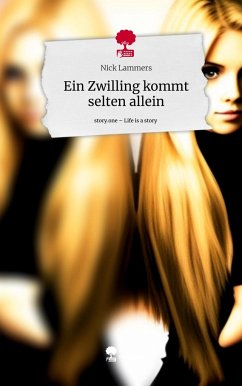 Ein Zwilling kommt selten allein. Life is a Story - story.one - Lammers, Nick