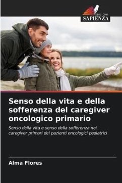 Senso della vita e della sofferenza del caregiver oncologico primario - Flores, Alma