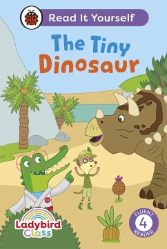 Ladybird Class The Tiny Dinosaur: Read It Yourself - Level 4 Fluent Reader (eBook, ePUB) - Ladybird