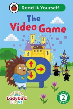 Ladybird Class The Video Game: Read It Yourself - Level 2 Developing Reader (eBook, ePUB) - Ladybird