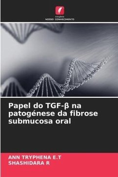 Papel do TGF-¿ na patogénese da fibrose submucosa oral - E.T, ANN TRYPHENA;R, SHASHIDARA