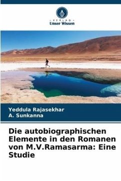 Die autobiographischen Elemente in den Romanen von M.V.Ramasarma: Eine Studie - Rajasekhar, Yeddula;Sunkanna, A.