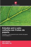 Estudos pré e pós-colheita em frutos de papaia