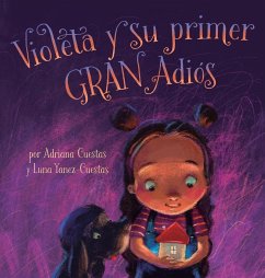 Violeta y su primer GRAN adiós - Cuestas, Adriana; Yanez-Cuestas, Luna